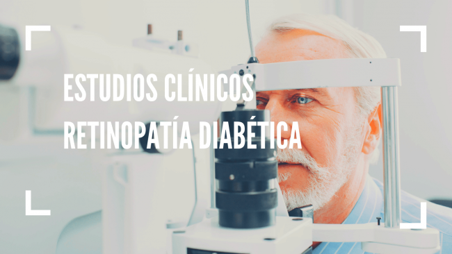 Estudio Clínico Retinopatía Diabética