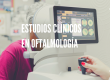 Estudios Clínicos en Oftalmología
