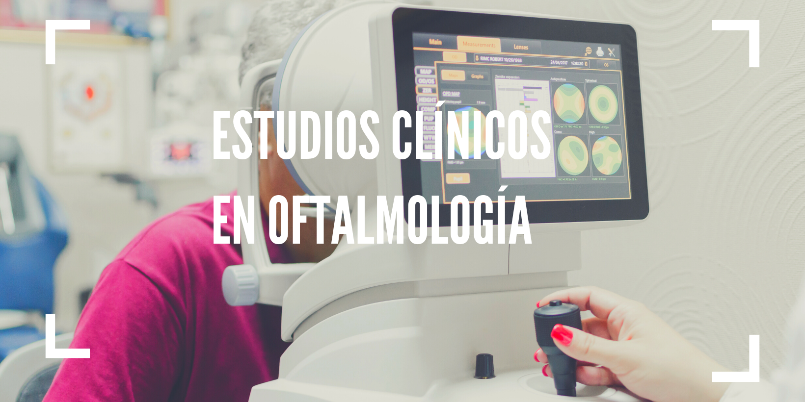 Estudios Clínicos en Oftalmología Estudios Clínicos en Oftalmología