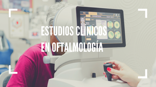 Estudios Clínicos en Oftalmología Estudios Clínicos en Oftalmología
